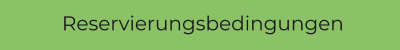 Reservierungsbedingungen