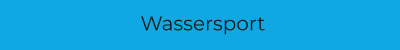Wassersport